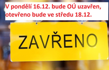 V pondělí 16.12. OÚ uzavřen, náhradní termín ve středu 18.12.